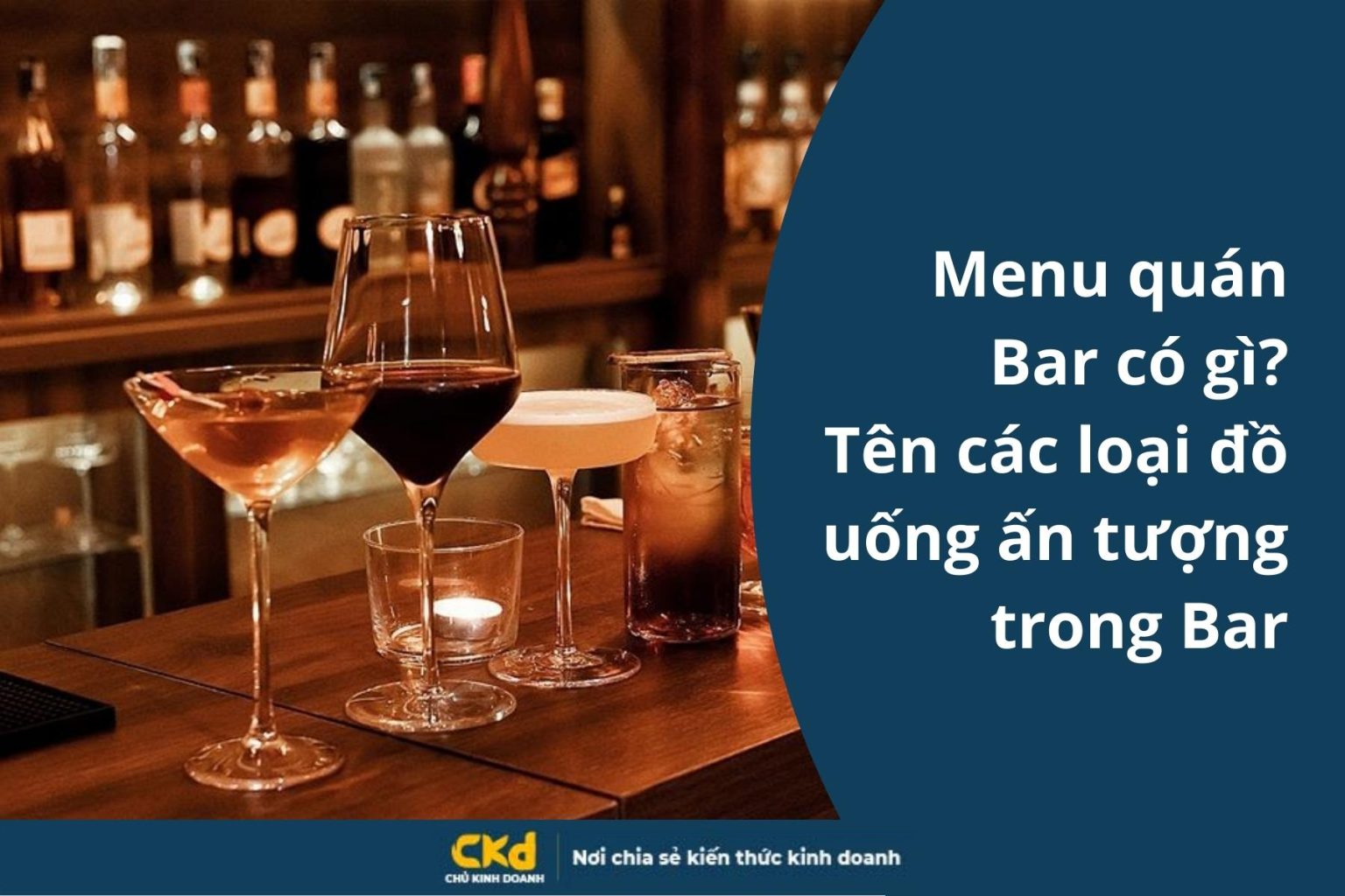 Menu quán Bar có gì? Tên các loại đồ uống ấn tượng trong Bar