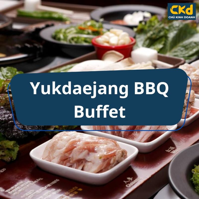 Nhà hàng Yukdaejang BBQ Buffet